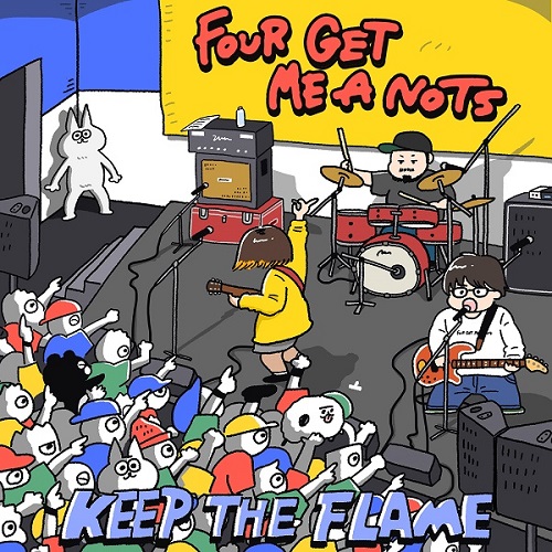 FOUR GET ME A NOTS / KEEP THE FLAME