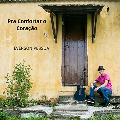 EVERSON PESSOA / イヴェルソン・ペッソーア / PRA CONFORTAR O CORACAO