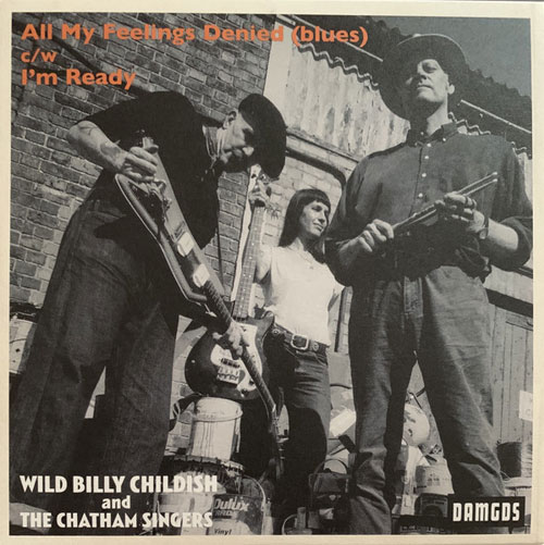 WILD BILLY CHILDISH & THE CHATHAM SINGERS / ALL MY FEELINGS DENIED (7")