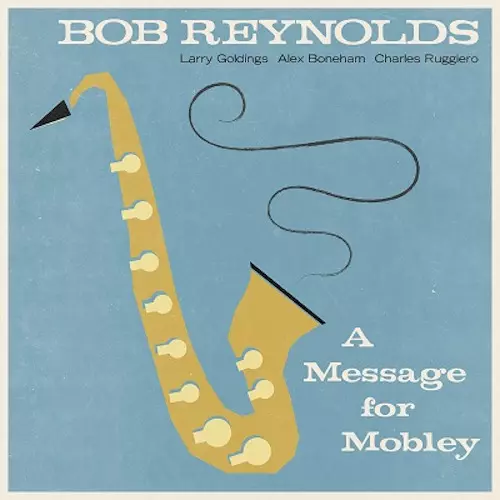 BOB REYNOLDS / ボブ・レイノルズ / Message For Mobley