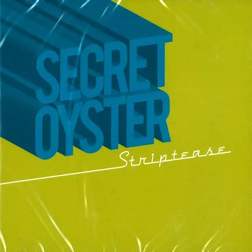 SECRET OYSTER / シークレット・オイスター / STRIPTEASE
