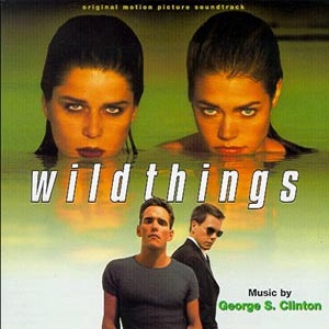 GEORGE S. CLINTON / ジョージ・S・クリントン / WILD THINGS (ORIGINAL MOTION PICTURE SOUNDTRACK)