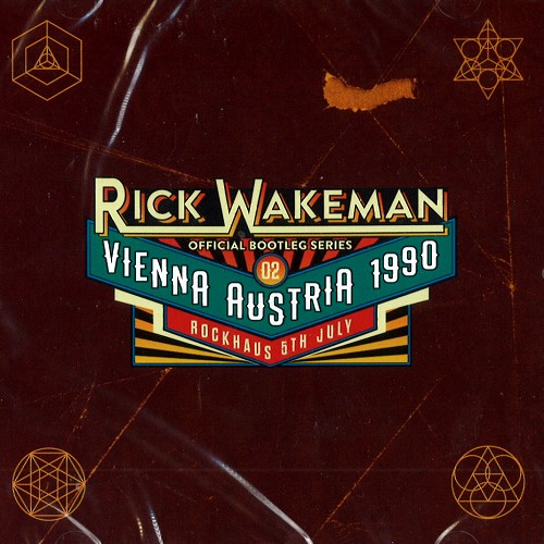 RICK WAKEMAN / リック・ウェイクマン / VIENNA AUSTRIA 1990: OFFICIAL BOOTLEG SERIES 2