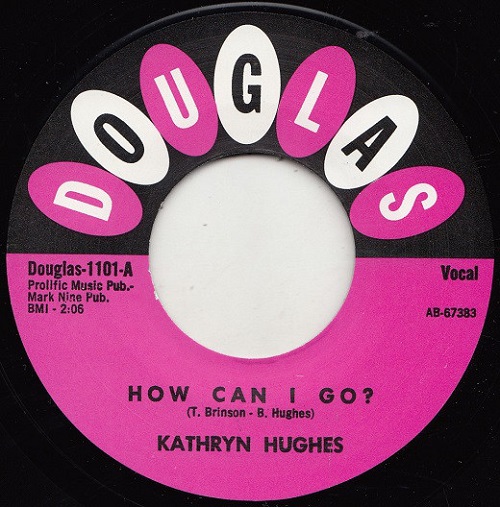 KATHRYN HUGHES / HOW CAN I GO / BOY OF MY DREAMS(7")