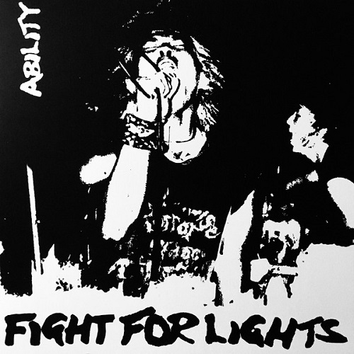 ABILITY (PUNK) / FIGHT FOR LIGHTS (7")
