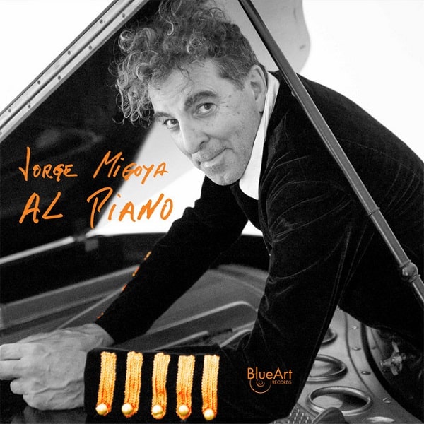 JORGE MIGOYA / ホルヘ・ミゴヤ / AL PIANO