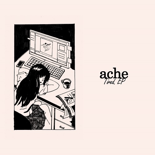 ache (IDN/PUNK) / Tired EP