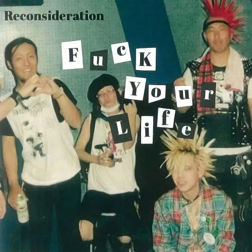 邦楽 reconsideration fuck your life FUCK YOUR LIFE (CD +Tape限定版)/RECONSIDERATION/カセットテープ付