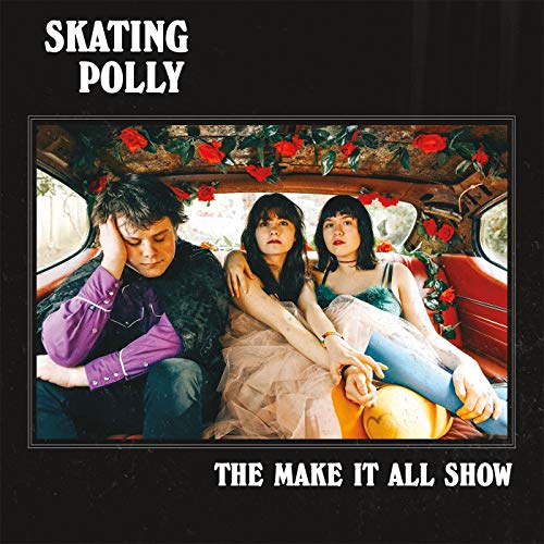 SKATING POLLY / スケーティング・ポリー / THE MAKE IT ALL SHOW