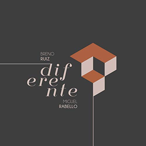 BRENO RUIZ & MIGUEL RABELLO / ブレーノ・フイス & ミゲル・ハベーロ / DIFERENTE