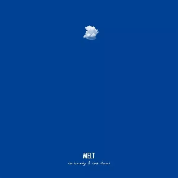LEE BURRIDGE & LOST DESERT / MELT