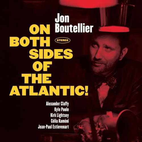 JON BOUTELLIER / ジョン・ブテリエ / On Both Sides of the Atlantic!