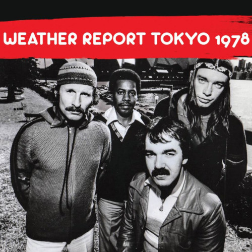 WEATHER REPORT / ウェザー・リポート / トーキョー1978
