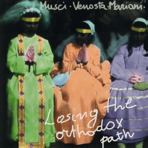 ROBERTO MUSCI & GIOVANNI VENOSTA / ロベルト・ムッシ & ジョヴァンニ・ヴェノスタ / LOSING THE ORTHODOX PATH (LP)