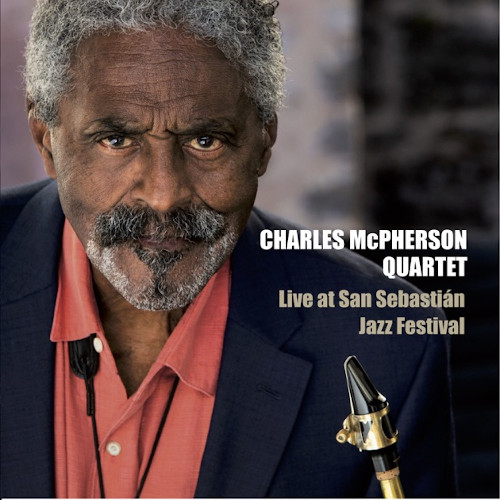 CHARLES MCPHERSON / チャールズ・マクファーソン / Live At San Sebastian Jazz Festival