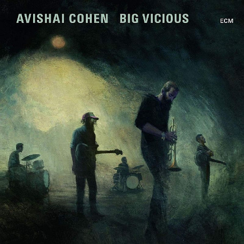 AVISHAI COHEN (TRUMPET) / アヴィシャイ・コーエン / Avishai Cohen Big Vicious