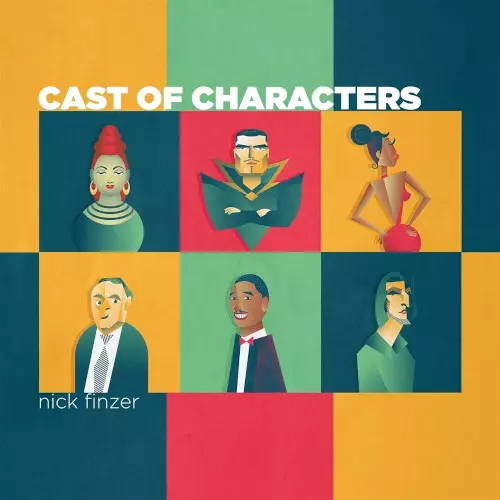 NICK FINZER  / ニック・フィンツァー / Cast Of Characters