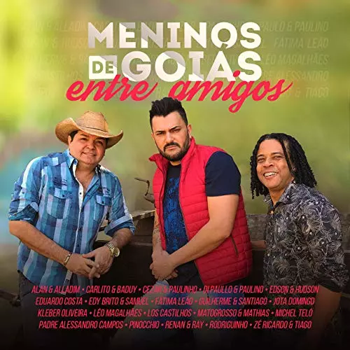 OS MENINOS DE GOIAS / オス・メニーノス・ヂ・ゴイアス / ENTRE AMIGOS