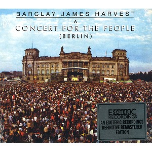 BARCLAY JAMES HARVEST / バークレイ・ジェイムス・ハーヴェスト / A CONCERT FOR THE PEOPLE (BERLIN): 30TH ANNIVERSARY EDITION LIMITED DIGIPACK - 24BIT DIGITAL REMASTER