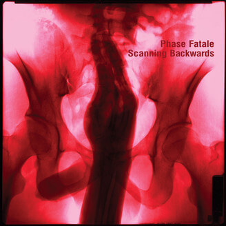 PHASE FATALE / フェーズ・ファタル / SCANNING BACKWARDS(CD) 