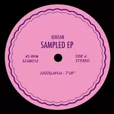 ICHISAN / SAMPLED EP