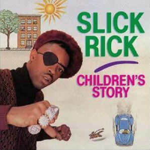 SLICK RICK / スリック・リック / CHILDREN'S STORY 7" (REISSUE)