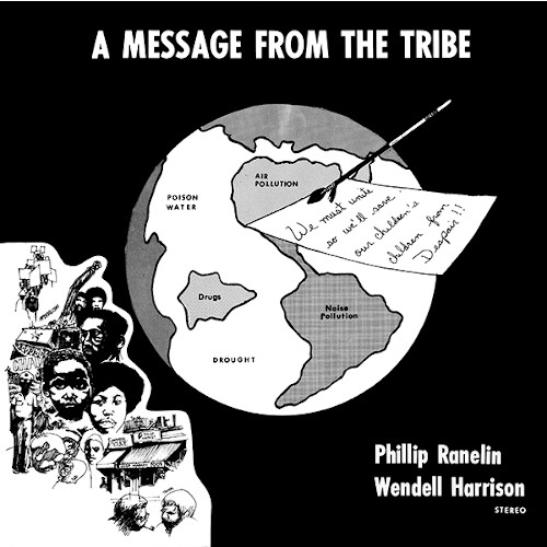 PHILLIP RANELIN & WENDELL HARRISON / フィル・ラネリン&ウェンデル・ハリソン / Message From The Tribe / メッセージ・フロム・ザ・トライブ(LP)