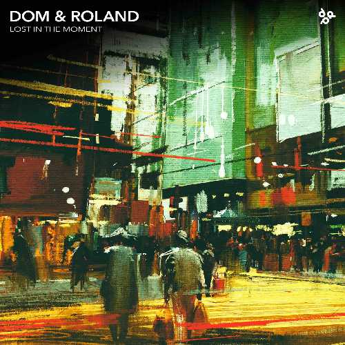 DOM & ROLAND / LOST IN THE MOMENT