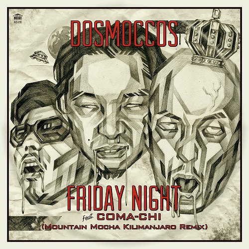 DOSMOCCOS / ドスモッコス / Friday Night feat. Coma-Chi Mountain Mocha Kilimanjaro Remix Vocal / Instrumantal 7"