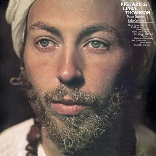 RICHARD THOMPSON/LINDA THOMPSON / リチャード&リンダ・トンプソン / POUR DOWN LIKE SILVER - 180g LIMITED VINYL