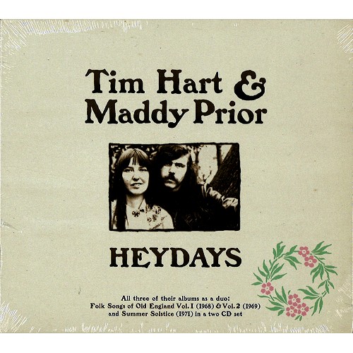 TIM HART/MADDY PRIOR / ティム・ハート&マディ・プライア / HEYDAYS: FOLK SONGS OF OLD ENGLAND VOL. 1 & VOL. 2 AND SUMMER SOLSTICE - REMASTER