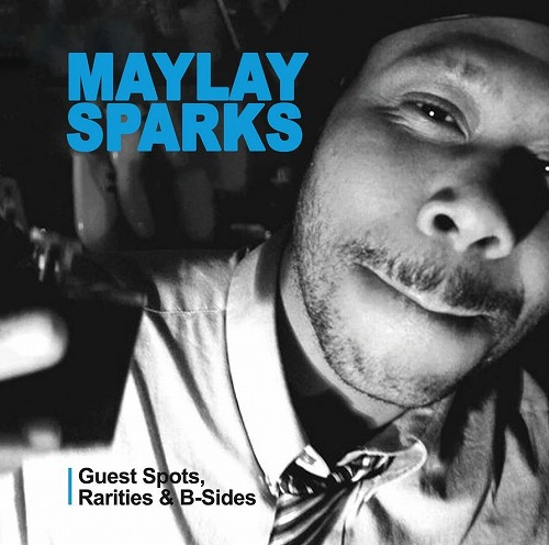 RAHSHEED A.K.A. MAYLAY SPARKS  / GUEST SPOTS, RARITIES & B-SIDES "CD"