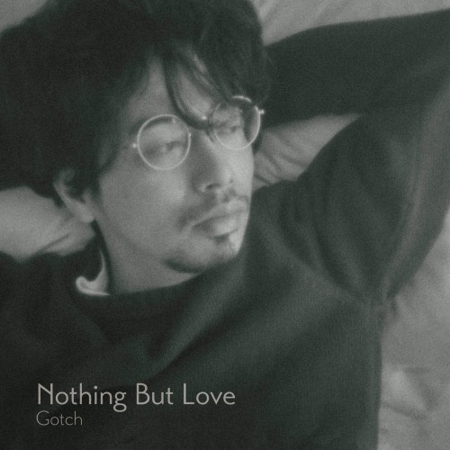 Gotch / Nothing But Love(12")サイン入り