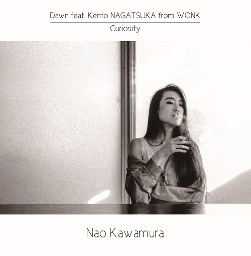 Nao Kawamura / ナオ・カワムラ / ドーン feat,KENTO NAGATUSKA FROM WONK / キュリオシティ(7")