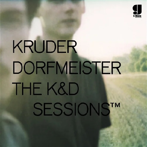 KRUDER & DORFMEISTER / クルーダー&ドルフマイスター / K&D SESSIONS