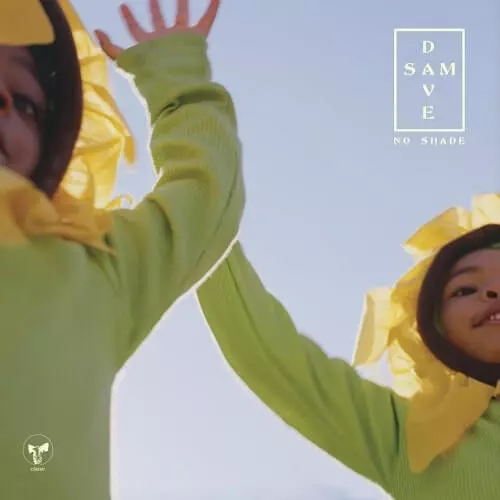 DAVE + SAM / NO SHADE