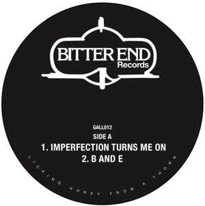BITTER END(HOUSE) / IMPERFECTION TURNS ME ON