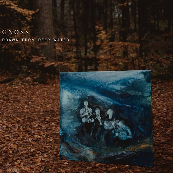 DRAWN FROM DEEP WATER/GNOSS/ノス/これはめちゃくちゃいい! グラスゴーを拠点に活動するスコティッシュトラッド