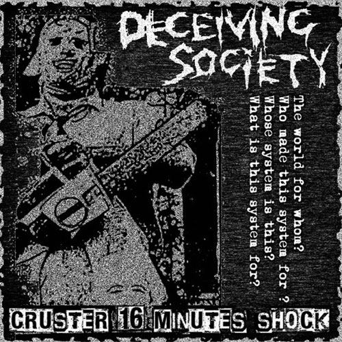 DECEIVING SOCIETY  / CRUSTER 16MINUTES SHOCK