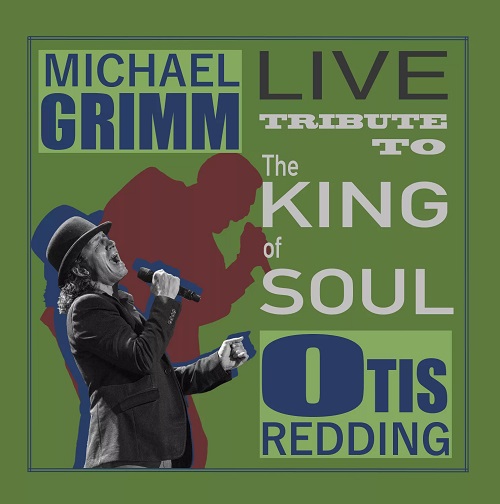 MICHAEL GRIMM / LIVE TRIBUTE TO OTIS REDDING
