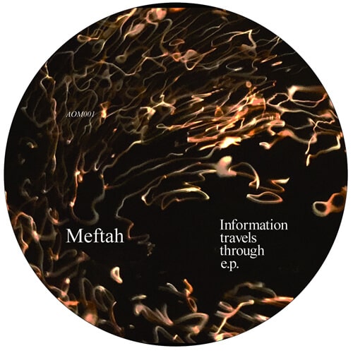 MEFTAH / メフター / INFORMATION TRAVELS THROUGH EP
