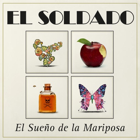 EL SOLDADO / エル・ソルダード / EL SUENO DE LA MARIPOSA