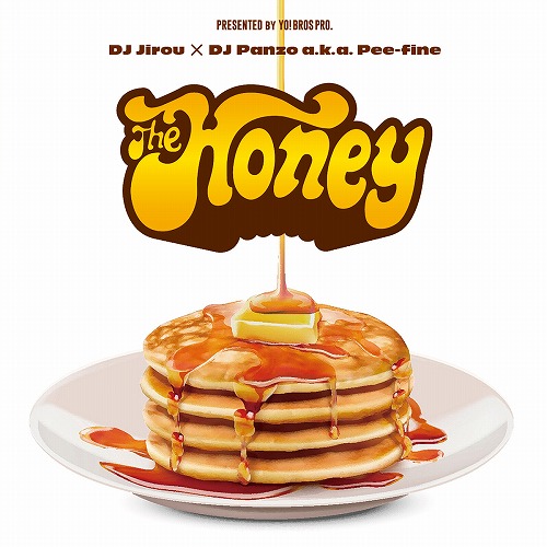 DJ Jirou & DJ Panzo a.k.a. Pee-fine / The Honey -Only Sweetest Things-