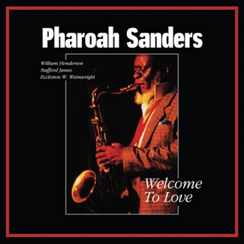 PHAROAH SANDERS / ファラオ・サンダース / Welcome To Love (2LP/180g/Amoeba Exclusive Apple Red Vinyl)