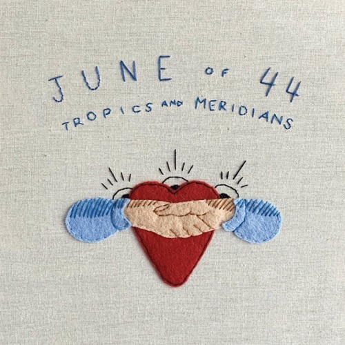 JUNE OF 44 / TROPICS AND MERIDIANS (RSD EXCLUSIVE REISSUE)