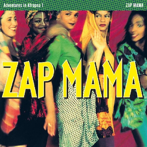 ZAP MAMA / ザップ・ママ商品一覧｜LATIN/BRAZIL/WORLD MUSIC