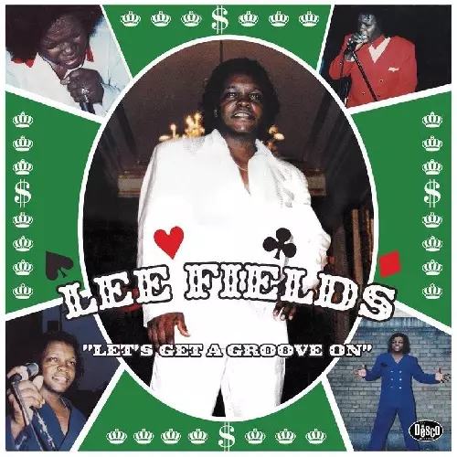 LEE FIELDS & THE EXPRESSIONS / リー・フィールズ&ザ・エクスプレッションズ / LET'S GET A GROOVE ON (GREEN SPLATTER VINYL)
