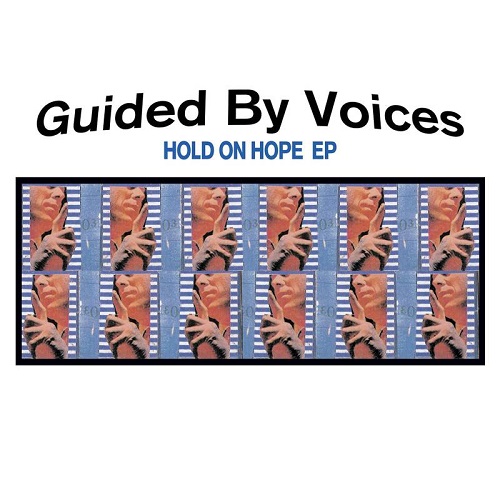 GUIDED BY VOICES / ガイデッド・バイ・ヴォイシズ / HOLD ON HOPE