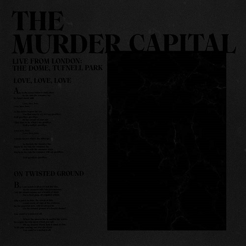 MURDER CAPITAL / LIVE FROM LONDON: THE DOME, TUFNELL PARK