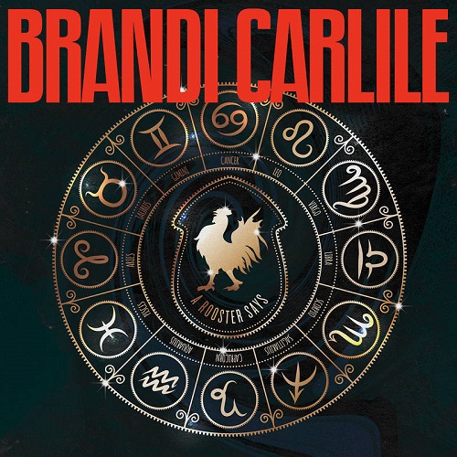 BRANDI CARLILE / ブランディ・カーライル / A ROOSTER SAYS